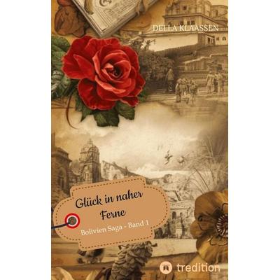 Glück in naher Ferne, Taschenbuch von Della Klaassen, Tredition, 978-3-384-85443-8