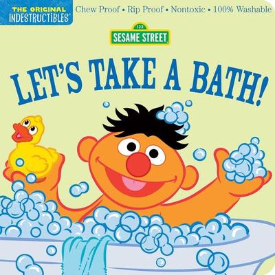 Indestructibles (The Original): Sesame Street: Let's Take a Bath!, Geheftet von Amy Pixton,Sesame Street, Workman Publishing, 978-1-5235-2316-0