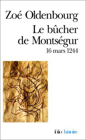Zoé Oldenbourg - Le bûcher de Montségur : 16 mars 1244 - Preis vom 15.10.2026 23:06:25 h