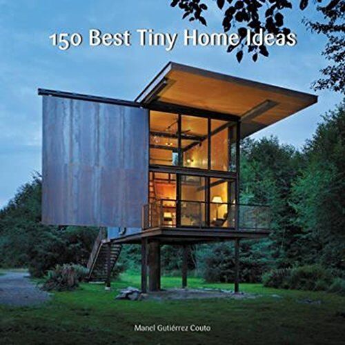 Manel Gutiérrez Couto - 150 Best Tiny Home Ideas - Preis vom 09.10.2026 07:28:09 h