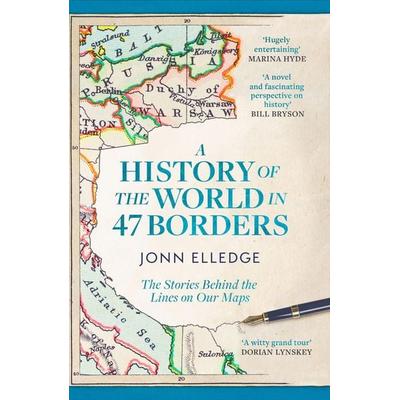 A History of the World in 47 Borders, Taschenbuch von Jonn Elledge, Headline, 978-1-4722-9854-6