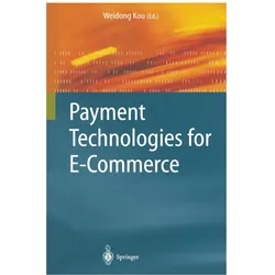 Payment Technologies for E-Commerce, Fachbücher von Weidong Kou