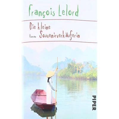 Lelord, F: Die kleine Souvenirverkäuferin, Gebundene Ausgabe von François Lelord, Piper