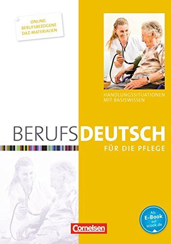 Karin Deschka - Berufsdeutsch für die Pflege: Handlungssituationen mit Basiswissen. Schülerbuch - Preis vom 15.10.2026 23:06:25 h