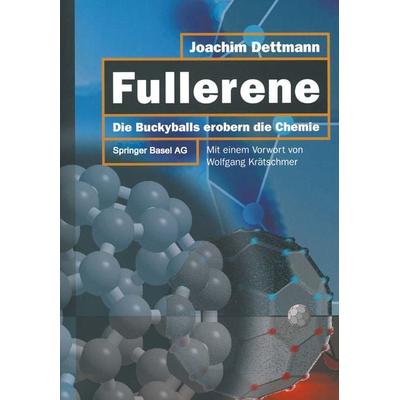 Fullerene, Taschenbuch von Joachim Dettmann, Springer Basel, 978-3-0348-5706-2