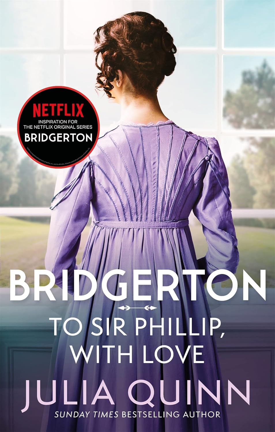 Piatkus Bridgerton Book 5: To Sir Phillip, With Love by Julia Quinn - Paperback Regency Romance - Netflix Bridgerton Series