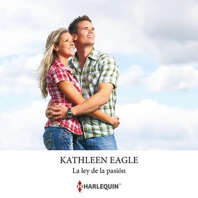 La ley de la pasión - Kathleen Eagle, Audio, 9791370329914