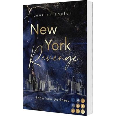 New York Revenge 1: Show Your Darkness, Taschenbuch von Laurien Laufer, Carlsen, 978-3-551-30620-3