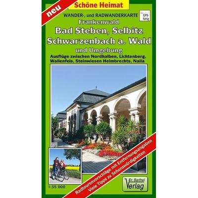 Wander- und Radwanderkarte Naturpark Frankenwald, Bad Steben, Selbitz, Schwarzenbach a. Wald und Umgebung, Sonstige von Verlag Barthel, Barthel, A,