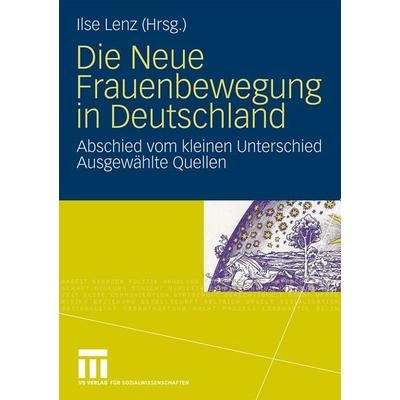 Die Neue Frauenbewegung in Deutschland, Taschenbuch von Ilse Lenz, VS Verlag für Sozialwissenschaften, 978-3-531-16764-0