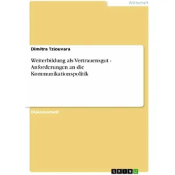 Weiterbildung als Vertrauensgut - Anforderungen an die Kommunikationspolitik, Fachbücher von Dimitra Tziouvara