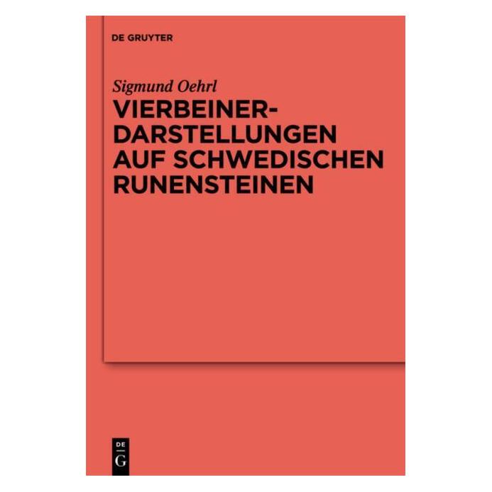 De Gruyter Vierbeinerdarstellungen auf schwedischen Runensteinen (Deutsch, Hardcover, Sigmund Oehrl) (8135892)
