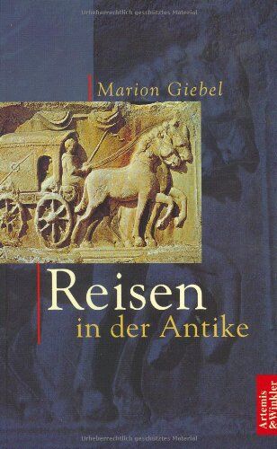Marion Giebel - Reisen in der Antike - Preis vom 11.10.2026 03:10:56 h
