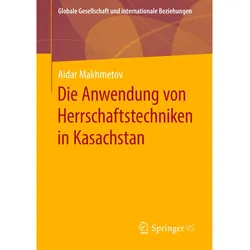 Die Anwendung von Herrschaftstechniken in Kasachstan, Fachbücher von Aidar Makhmetov