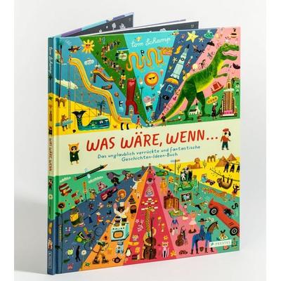Was wäre, wenn ..., Gebundene Ausgabe von Tom Schamp, Prestel, 978-3-7913-7670-7