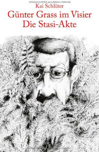 Kai Schlüter - Günter Grass im Visier - Die Stasi-Akte. Eine Dokumentation mit Kommentaren von Günter Grass und Zeitzeugen - Preis vom 11.10.2026 15:43:13 h