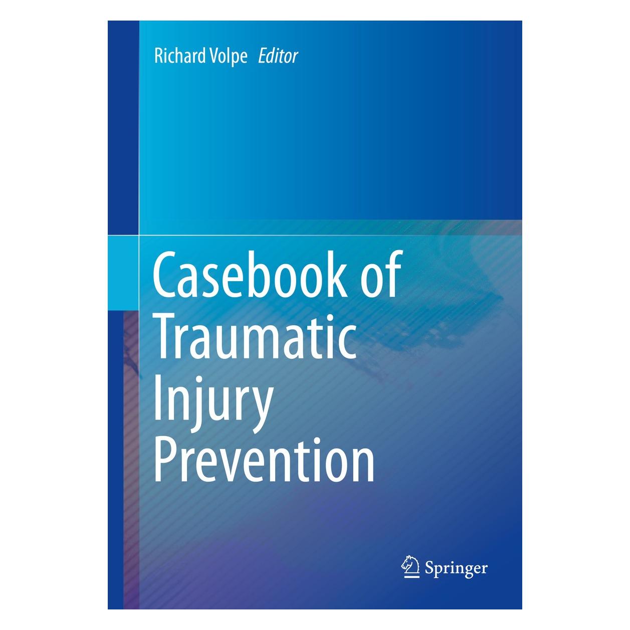 Springer Casebook of Traumatic Injury Prevention (Englisch, Hardcover, Richard Volpe) (9783030274184)