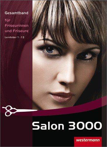 Dagmar Noack - Salon 3000: Gesamtband für Friseurinnen und Friseure: Schülerband, 2. Auflage, 2013 - Preis vom 30.09.2026 09:01:18 h