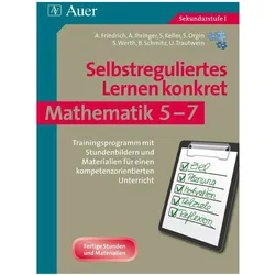 Selbstreguliertes Lernen konkret - Mathematik 5-7, Schulbücher von Alena Friedrich