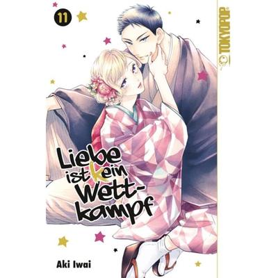 Liebe ist (k)ein Wettkampf 11, Taschenbuch von Aki Iwai, Tokyopop GmbH, 978-3-8420-9621-9