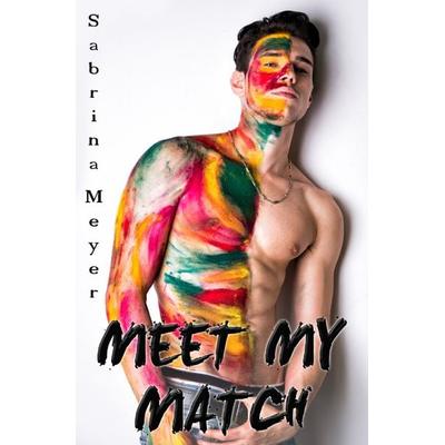 Meet My Match, Taschenbuch von Sabrina Meyer, Epubli, 978-3-7575-2705-1