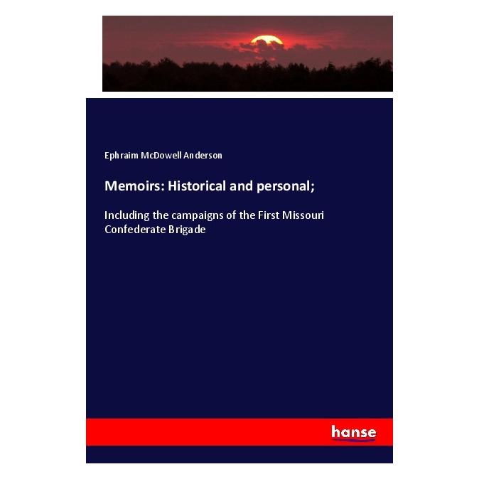 Hansebooks Memoirs: Historical and personal (Englisch, Softcover, Ephraim McDowell Anderson) (56088901)