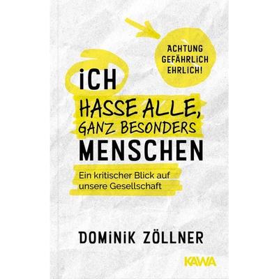 Ich hasse alle, ganz besonders Menschen, Taschenbuch von Dominik Zöllner, Nova Md, 978-3-96111-587-7