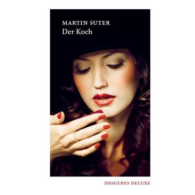 Der Koch, Gebundene Ausgabe von Martin Suter, Diogenes, 978-3-257-26152-3