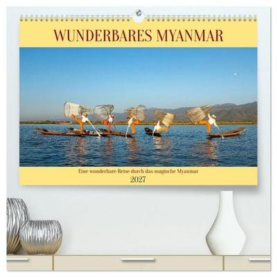 Wunderbares Myanmar (hochwertiger Premium Wandkalender 2027 DIN A2 quer), Kunstdruck in Hochglanz