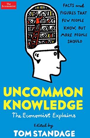 Tom Standage - Uncommon Knowledge (Economist Explains) - Preis vom 09.10.2026 07:28:09 h