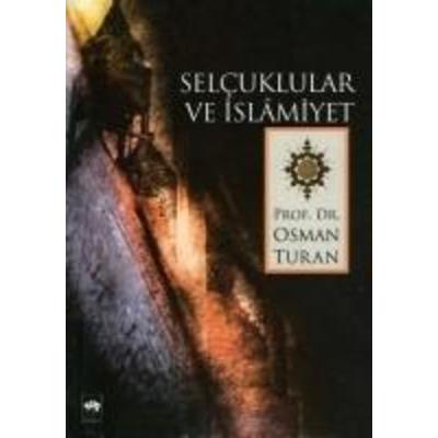 Selcuklular ve Islamiyet, Taschenbuch von Osman Turan, Ötüken Nesriyat, 978-975-437-491-9