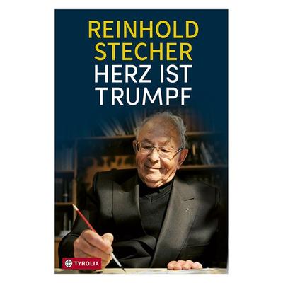 Herz ist Trumpf, Sonstige von Reinhold Stecher, Tyrolia