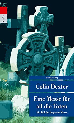Colin Dexter - Eine Messe für all die Toten: Kriminalroman. Ein Fall für Inspector Morse 4 - Preis vom 17.10.2026 19:25:27 h