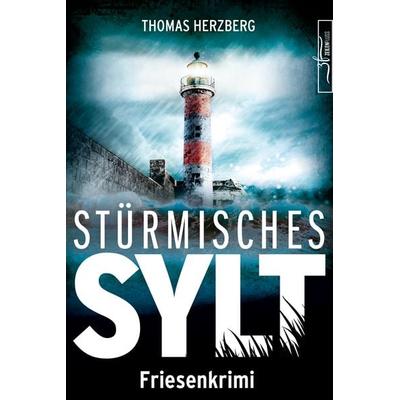 Stürmisches Sylt, Taschenbuch von Thomas Herzberg, Zeilenfluss, 978-3-96714-047-7