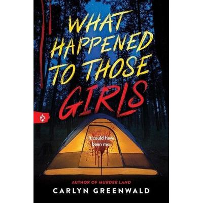 What Happened to Those Girls, Taschenbuch von Carlyn Greenwald, Sourcebooks Inc, 978-1-4642-2657-1