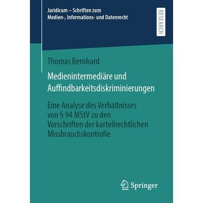 Medienintermediäre und Auffindbarkeitsdiskriminierungen, Taschenbuch von Thomas Bernhard, Springer Fachmedien Wiesbaden GmbH, 978-3-658-41915-8