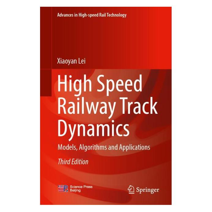 Springer High Speed Railway Track Dynamics (Englisch, Hardcover, Xiaoyan Lei) (62628356)