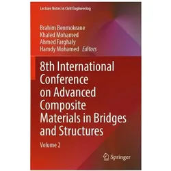 8th International Conference on Advanced Composite Materials in Bridges and Structures, Fachbücher von Brahim Benmokrane, Hamdy Mohamed, Khaled Mohamed, Ahmed, Ahmed Farghaly et al