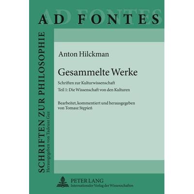Gesammelte Werke, Gebundene Ausgabe von Tomasz Stepien, Peter Lang GmbH, Internationaler Verlag der Wissenschaften, 978-3-631-60685-8
