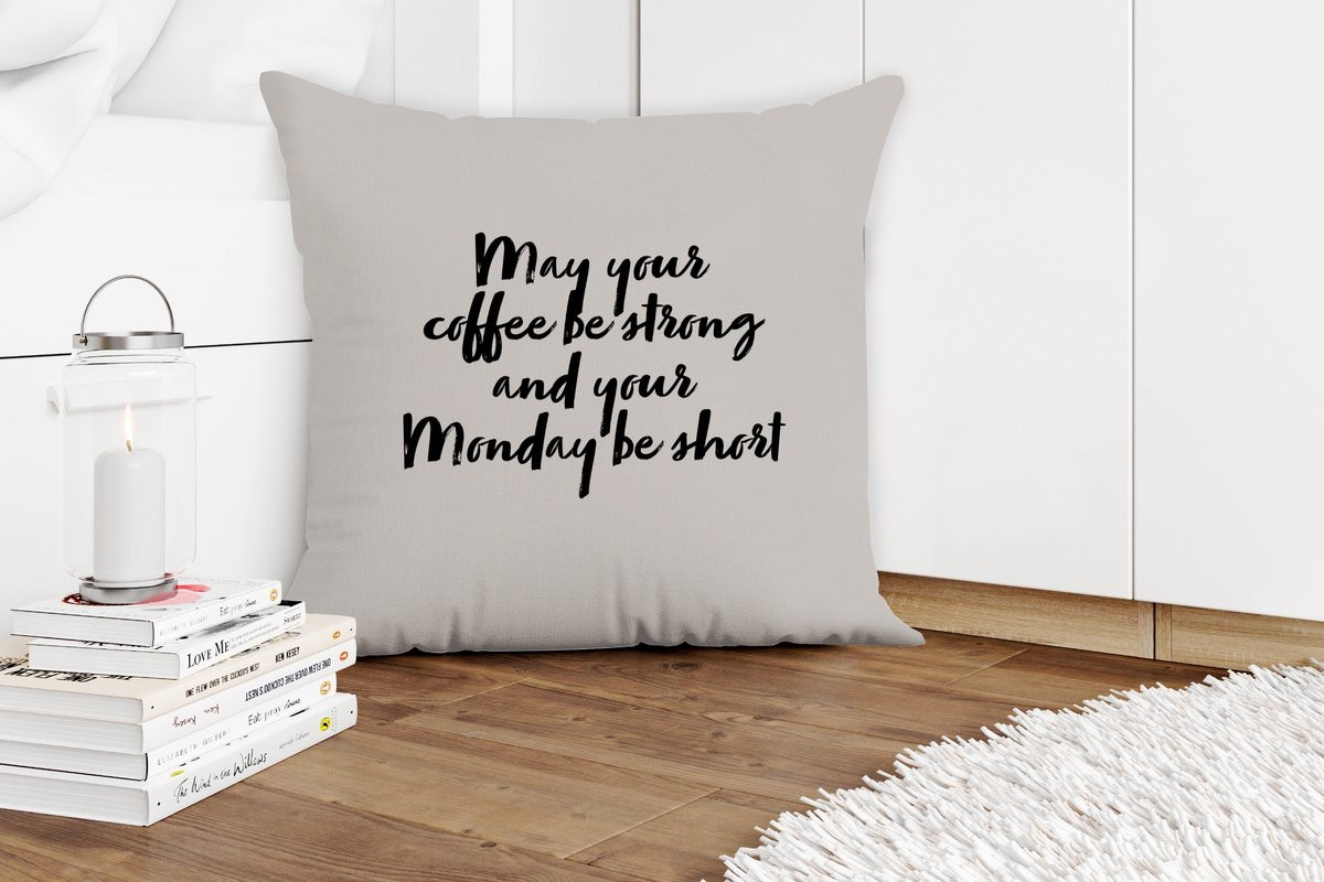PillowMonkey Sierkussen met Quote May your coffee be strong and your Monday be short - 60 x 60 cm