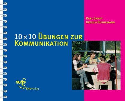 Karl Ernst - 10 x 10 Übungen zur Kommunikation - Preis vom 09.10.2026 07:28:09 h