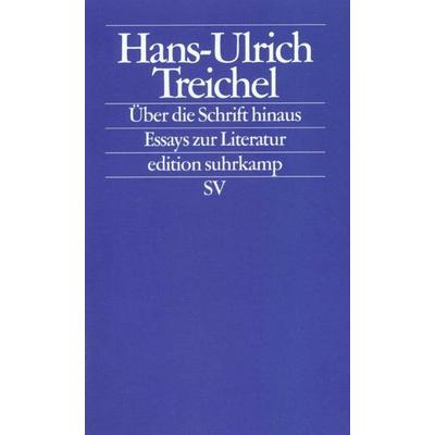 Über die Schrift hinaus, Taschenbuch von Hans-Ulrich Treichel, Suhrkamp, 978-3-518-12144-3