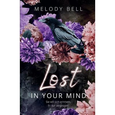 Lost in Your Mind, Taschenbuch von Melody Bell, Tredition, 978-3-384-52040-1