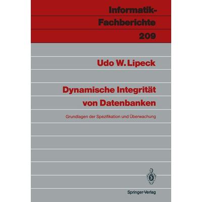 Dynamische Integrität von Datenbanken, Taschenbuch von Udo W. Lipeck, Springer Berlin, 978-3-540-51130-4
