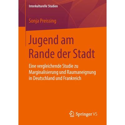 Jugend am Rande der Stadt, Taschenbuch von Sonja Preissing, Springer Fachmedien Wiesbaden GmbH, 978-3-658-23606-9
