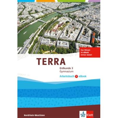 TERRA Erdkunde 3. Ausgabe Nordrhein-Westfalen. Arbeitsbuch mit eBook Klasse 9/10, Sonstige von , Klett Schulbuchverlag