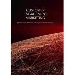 Customer Engagement Marketing, Fachbücher von V. Kumar, Colleen M. Harmeling, Robert W. Palmatier
