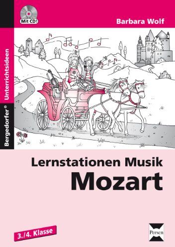 Barbara Wolf - Lernstationen Musik: Mozart: 3. und 4. Klasse - Preis vom 09.10.2026 07:28:09 h