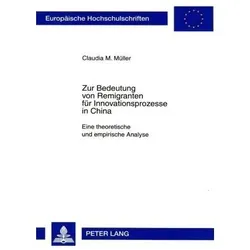 Zur Bedeutung von Remigranten für Innovationsprozesse in China, Fachbücher von Claudia M. Müller