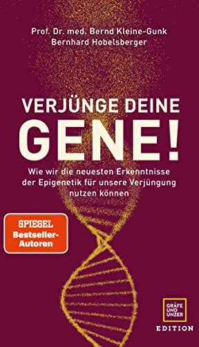 Bernd Kleine-Gunk - Verjünge deine Gene!: Wie wir die neuesten Erkenntnisse der Epigenetik für unsere Verjüngung nutzen können (GU Einzeltitel Gesunde Ernährung) - Preis vom 30.09.2026 09:01:18 h